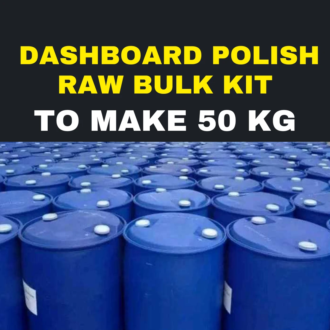 DASHBOARD POLISH RAW MATERIAL BULK KIT TO MAKE 50 KG